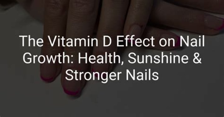Does vitamin D affect nails?