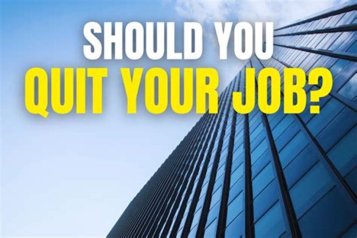 When should u quit your job?